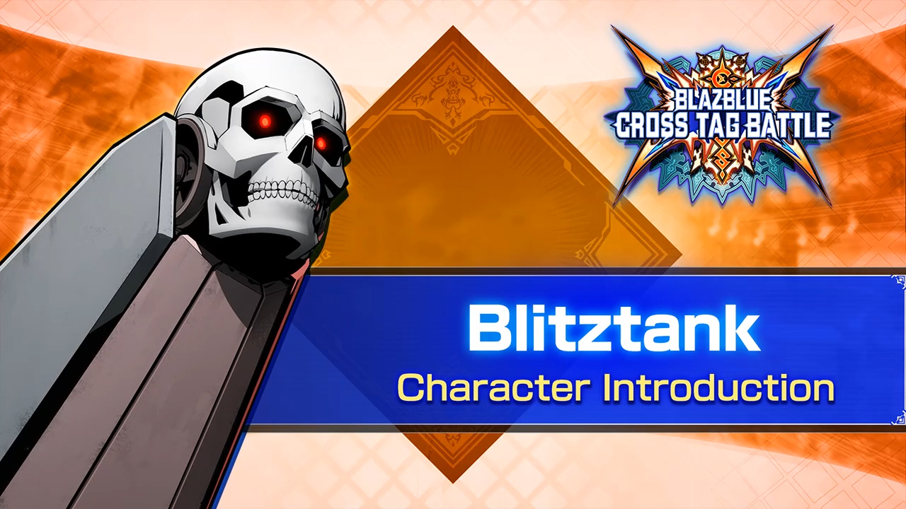 Blitztank Introduction Video – BlazBlue: Cross Tag Battle 2.0