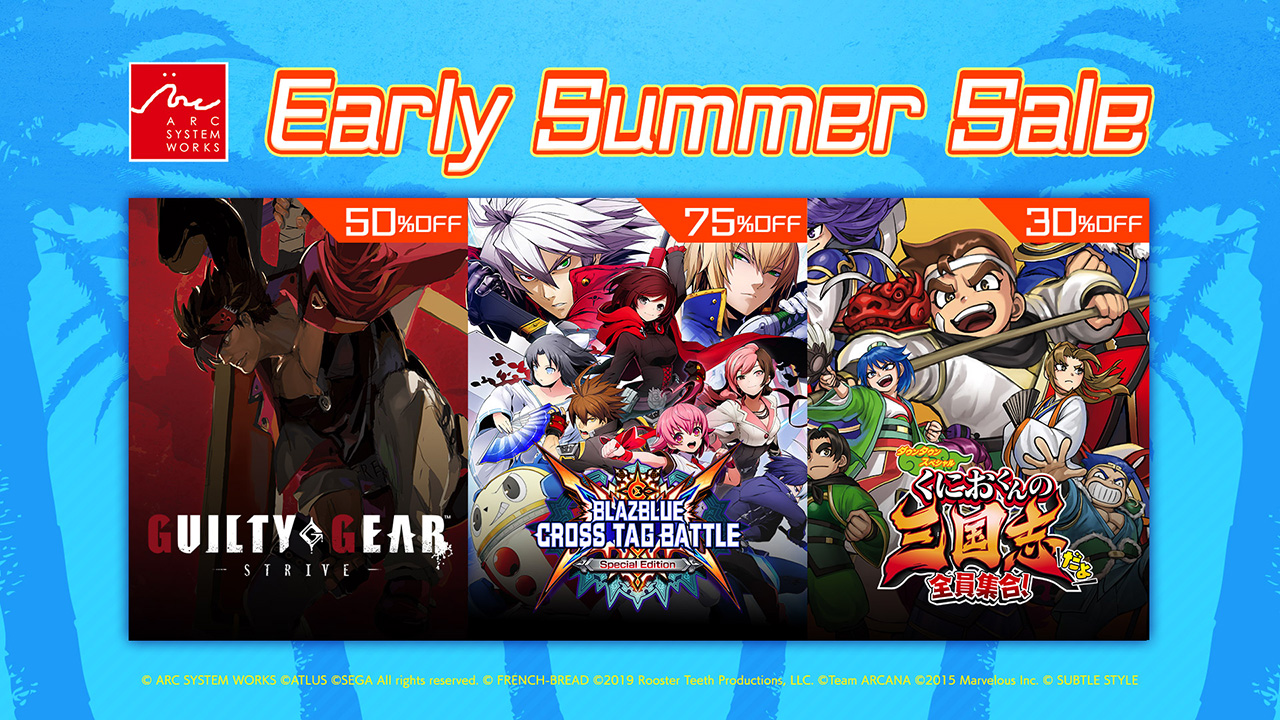 Arc System Works Early Summer Sale Happening Now!